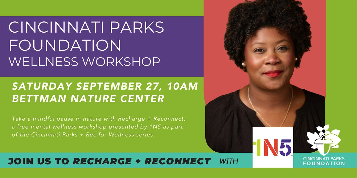 Cincinnati Parks + Rec for Wellness- Recharge and Reconnect, 27 September | Event in Cincinnati | AllEvents