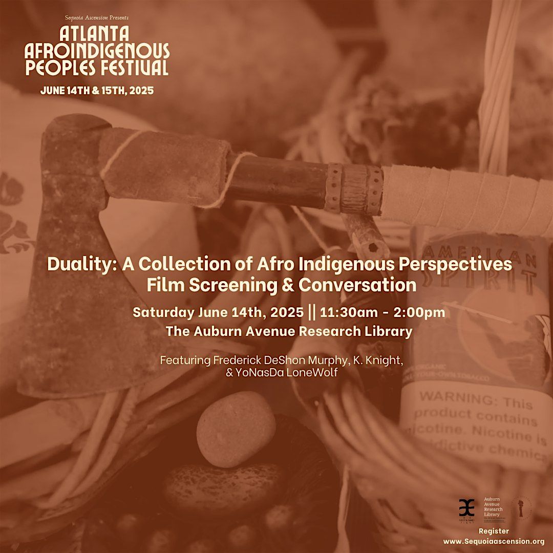 Duality: Collection of Afro Indigenous Perspectives Film Screening & Convo, 14 June | Event in Atlanta