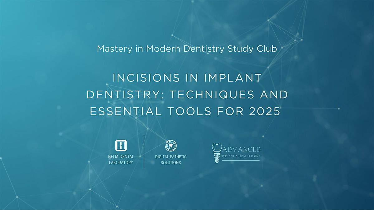 Incisions in Implant Dentistry: Techniques and Essential Tools for 2025, 21 August | Event in Wylie | AllEvents