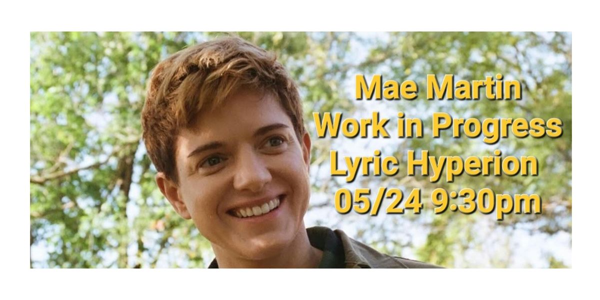 Mae Martin: Work in Progress, 24 May | Event in Los Angeles | AllEvents
