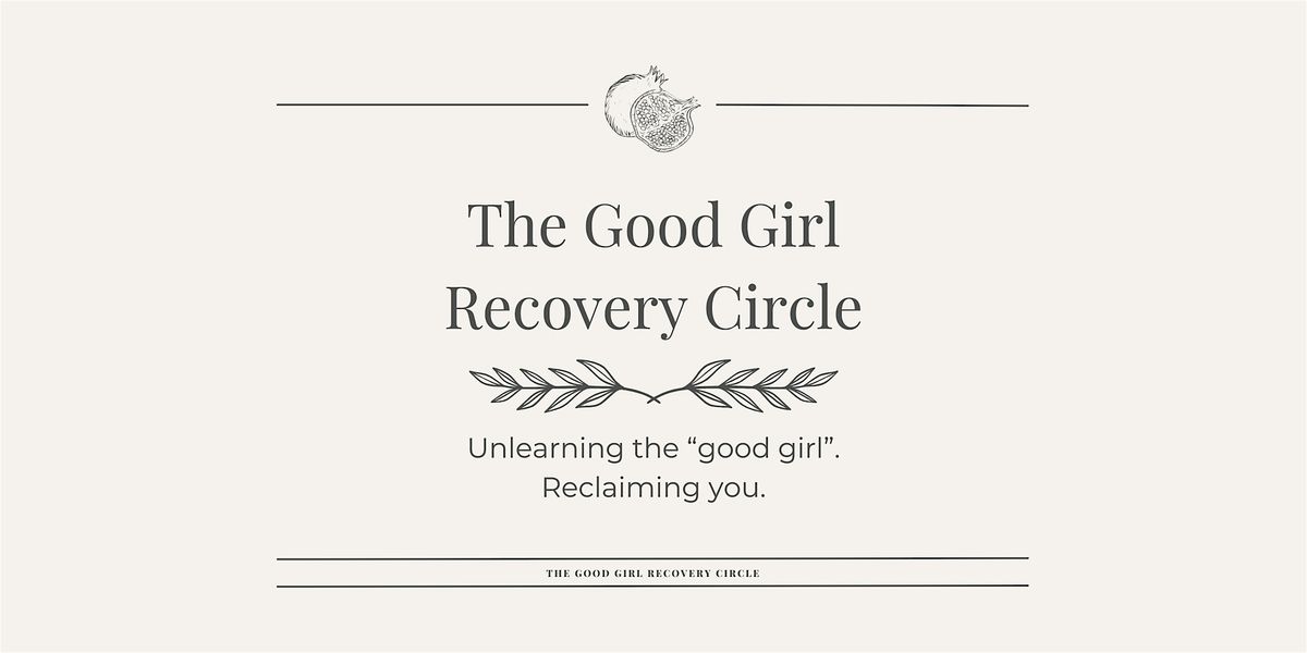 Blossoming: A Good Girl Recovery Circle Series, 10 January | Event in Blandford Forum | AllEvents