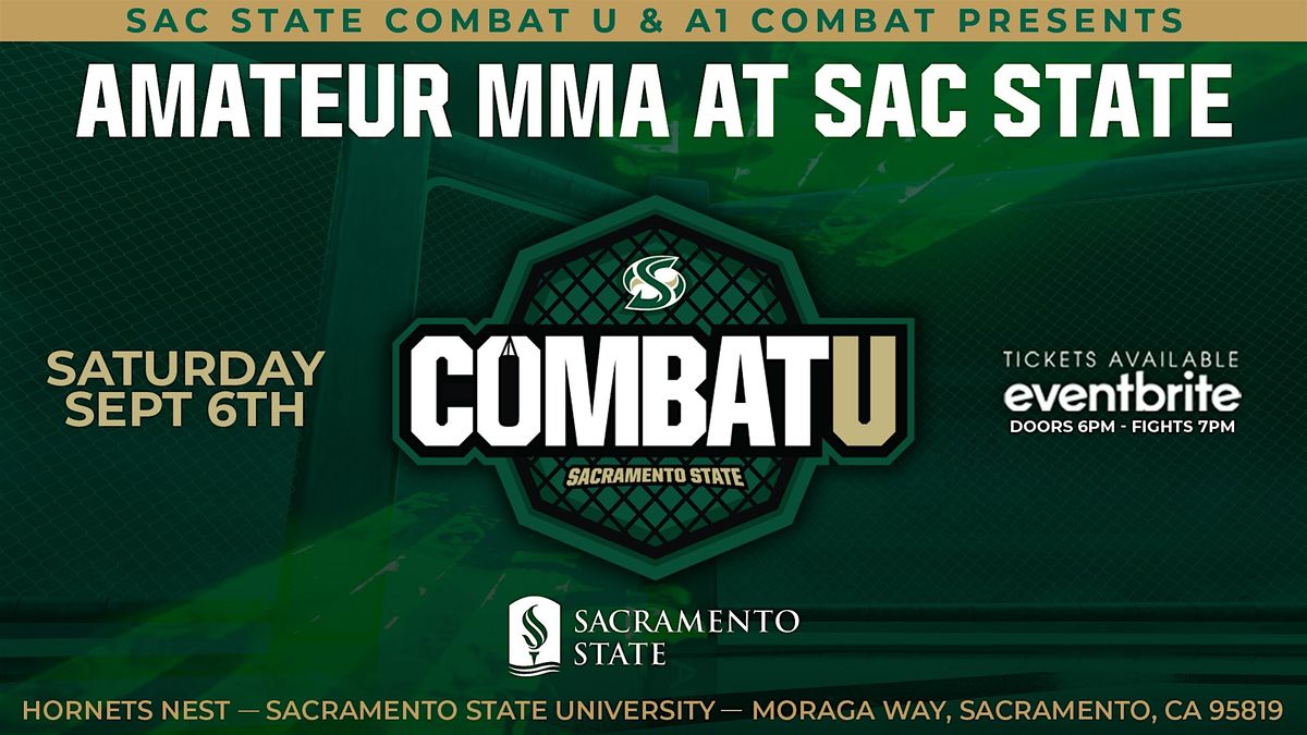 COMBAT U and A1 COMBAT PRESENT  Battle at the Hive AMATEUR MMA AT SAC STATE, 6 September | Event in Sacramento