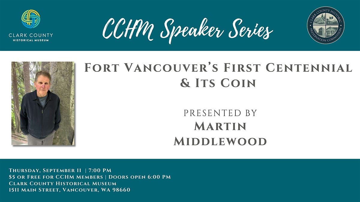 Fort Vancouver’s First Centennial & Its Coin with Martin Middlewood, 11 September | Event in Vancouver