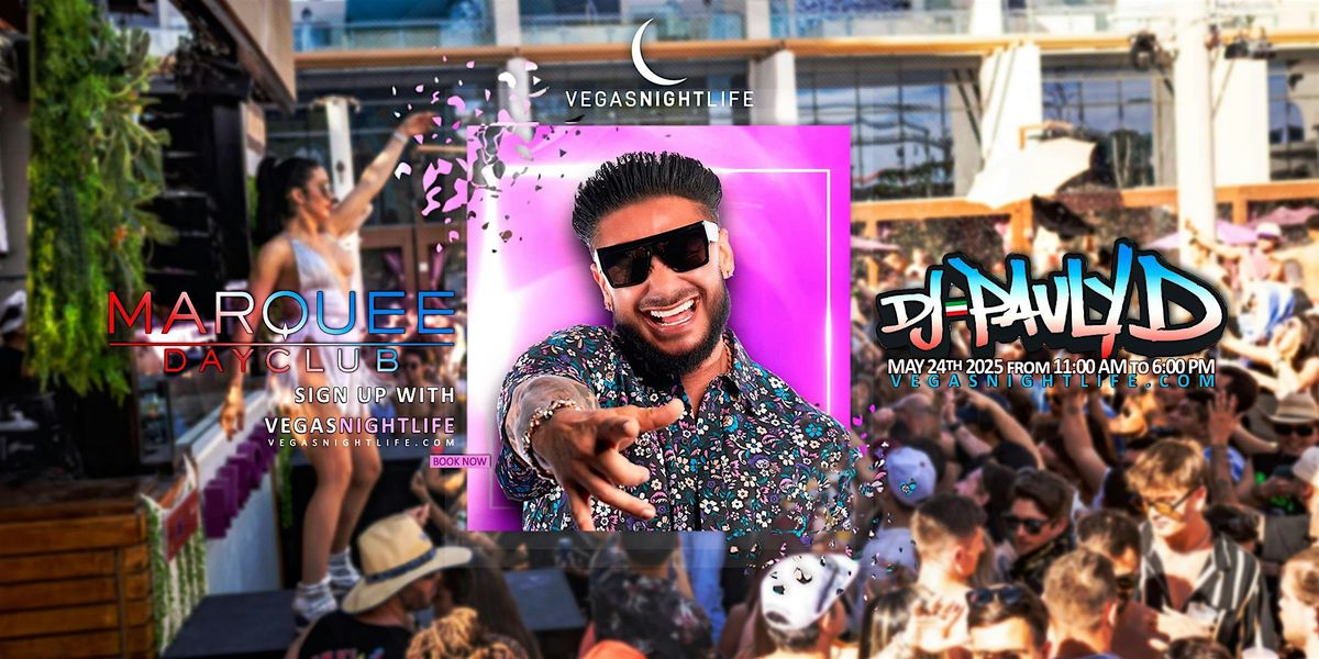 DJ Pauly D | Memorial Day Saturday Pool Party | Marquee Dayclub, 24 May | Event in Las Vegas | AllEvents