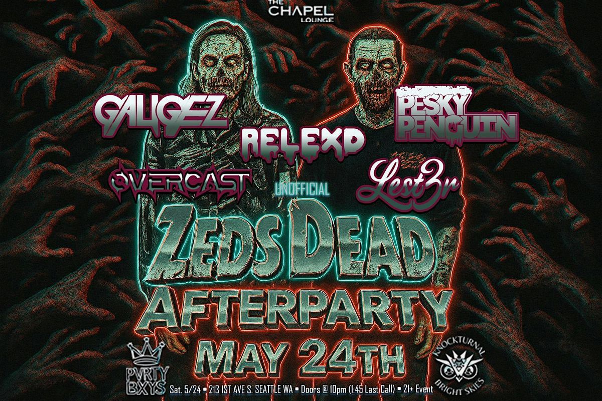Zeds Dead Unofficial Afterparty [Chapel Afterhours], 24 May | Event in Seattle | AllEvents