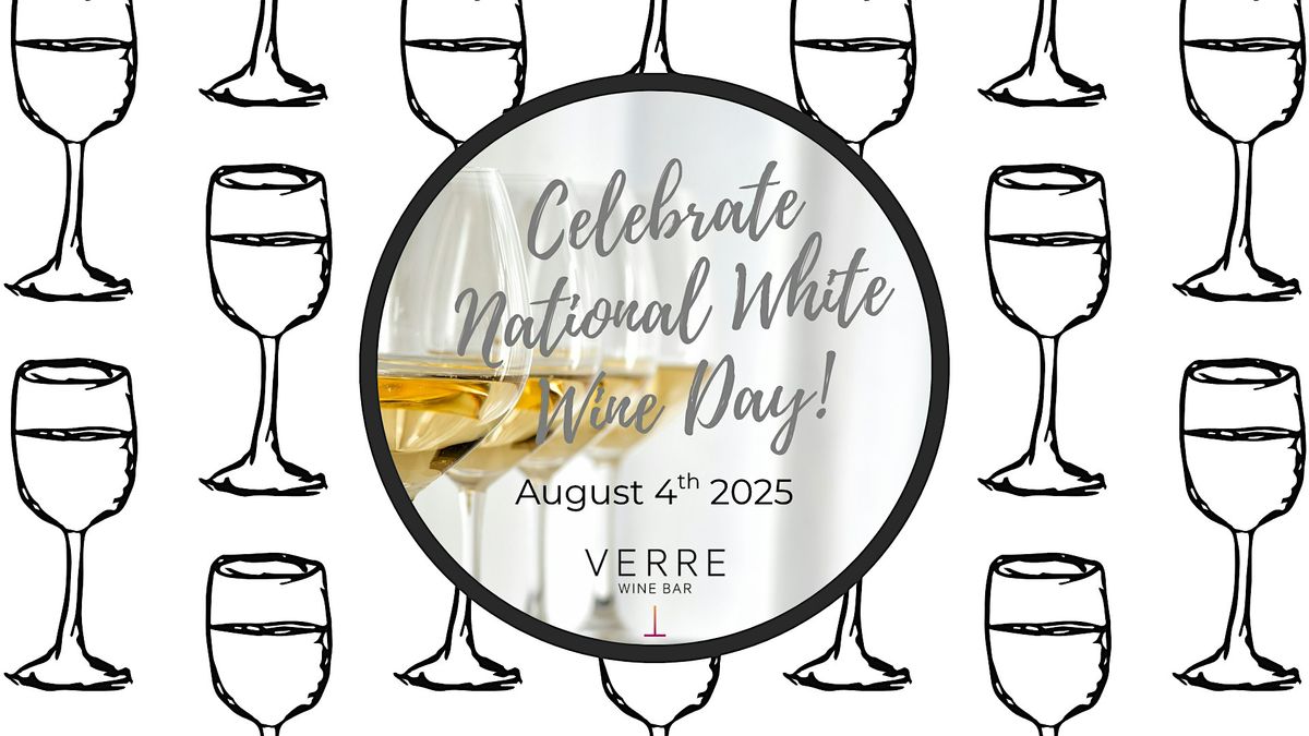 August 4th: Chill Out with White Wine Day at Verre, 4 August | Event in Arlington | AllEvents
