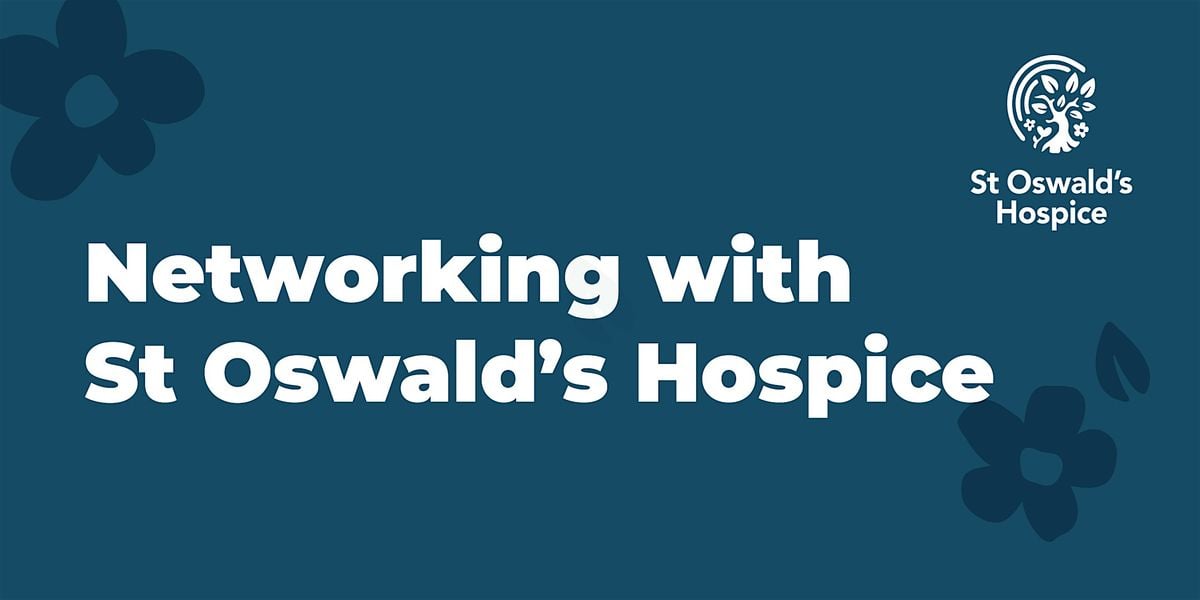 Networking with St Oswald's Hospice, 16 October | Event in Newcastle upon Tyne | AllEvents