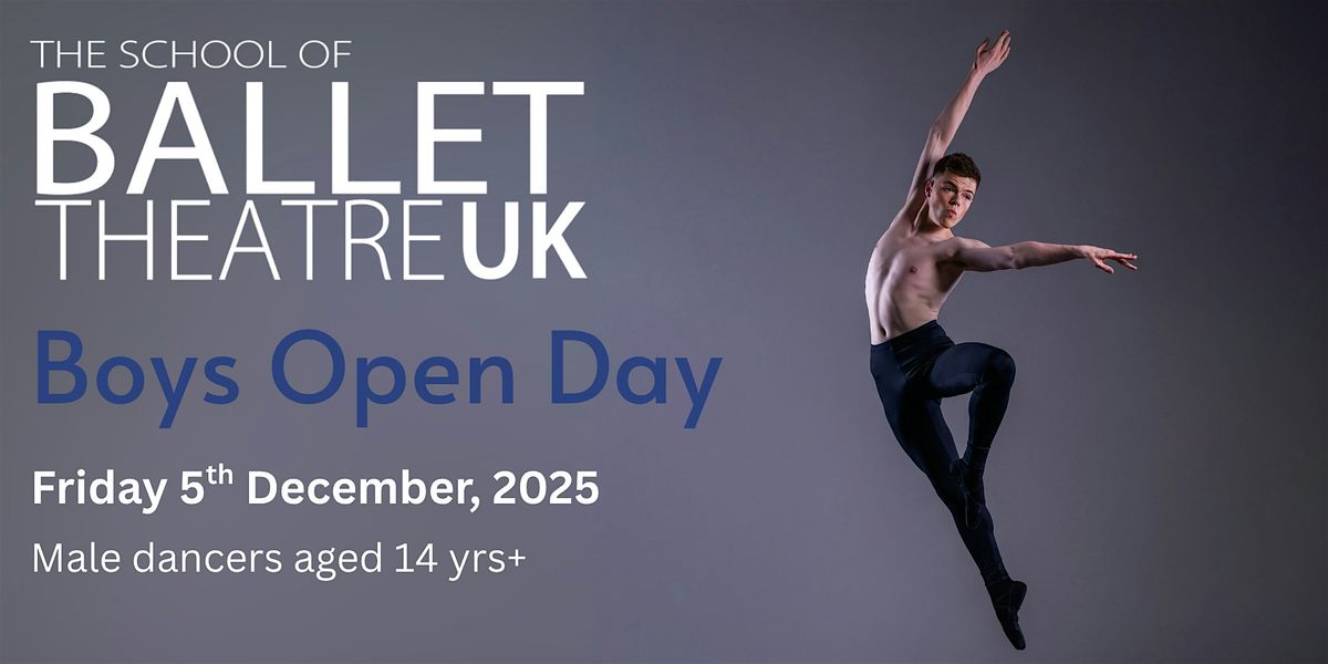 The School of Ballet Theatre UK - Boys Open Day - 6th Dec 2025, 5 December | Event in Hinckley | AllEvents