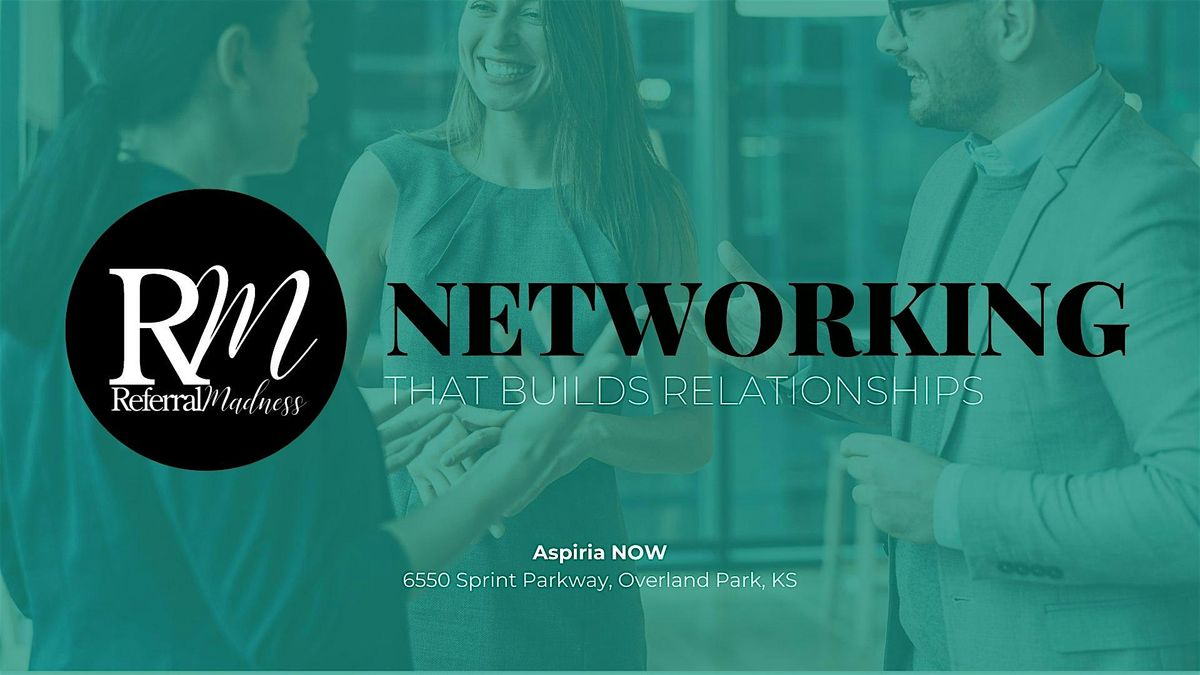 Networking Open House with Referral Madness - Overland Park, 21 May | Event in Overland Park | AllEvents