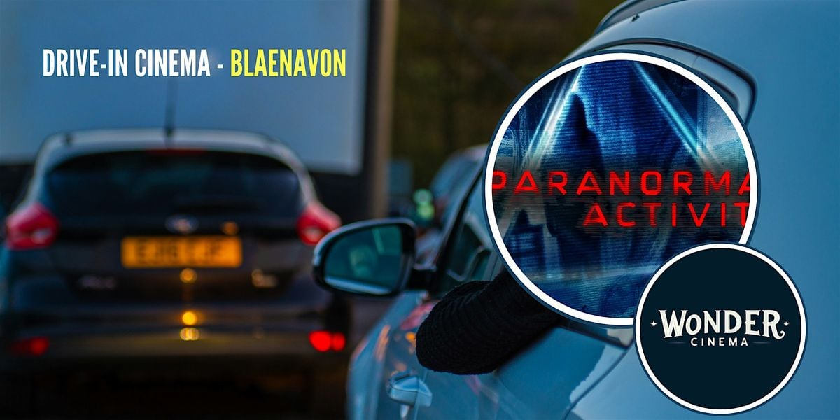 Drive in Cinema -  Paranormal Activity - Blaenavon, 14 October | Event in Pontypool | AllEvents