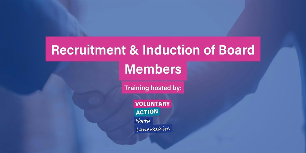 VANL Training: Recruitment & Induction of Board Members, 14 May | Event in Newmains | AllEvents