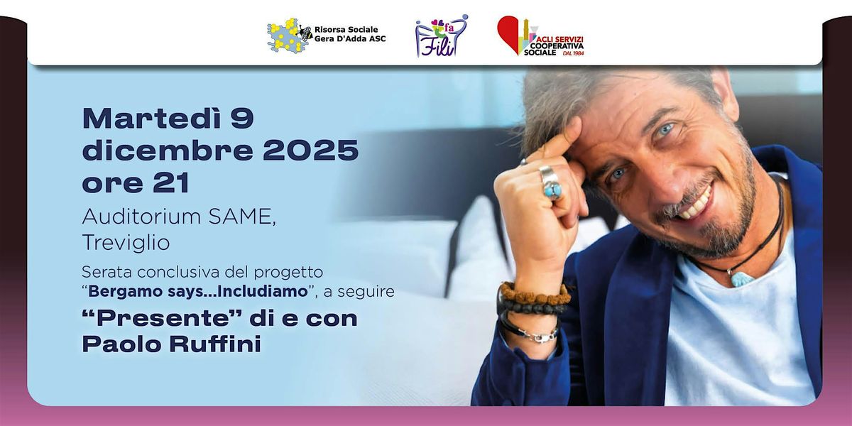 Spettacolo "Presente" di e con Paolo Ruffini, 9 December | Event in Treviglio | AllEvents