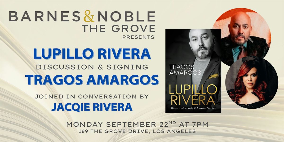 Lupillo Rivera  signs TRAGOS AMARGOS at B&N The Grove, 22 September | Event in Los Angeles | AllEvents
