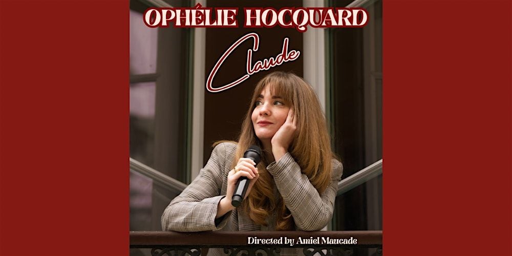 CLAUDE- A Standup Comedy Show by Ophélie Hocquard - Live in Amsterdam