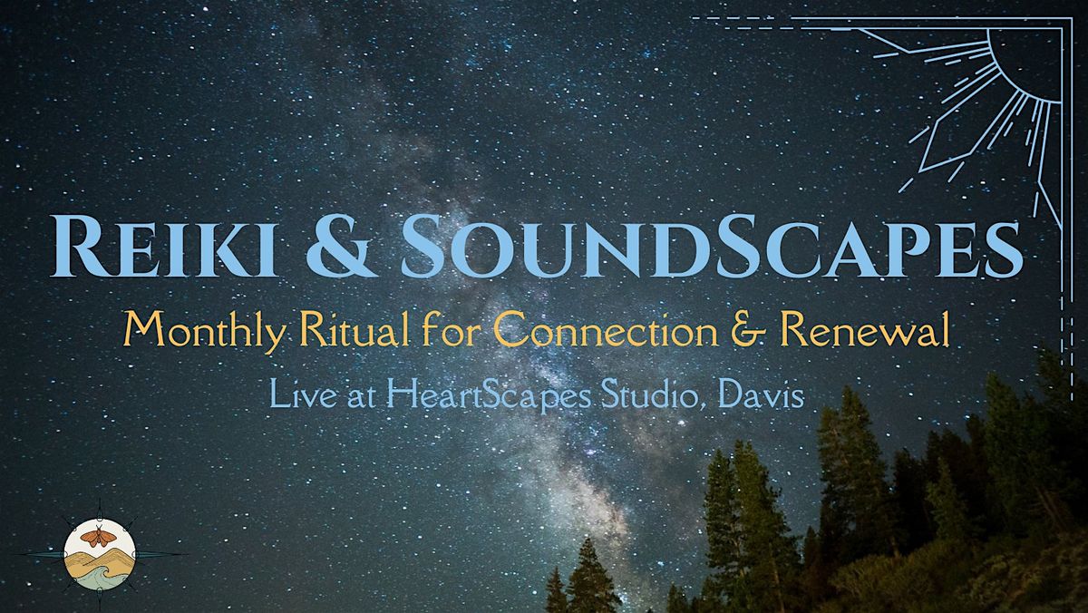 Reiki & SoundScapes: A Monthly Ritual for Connection & Renewal | Event in Davis | AllEvents
