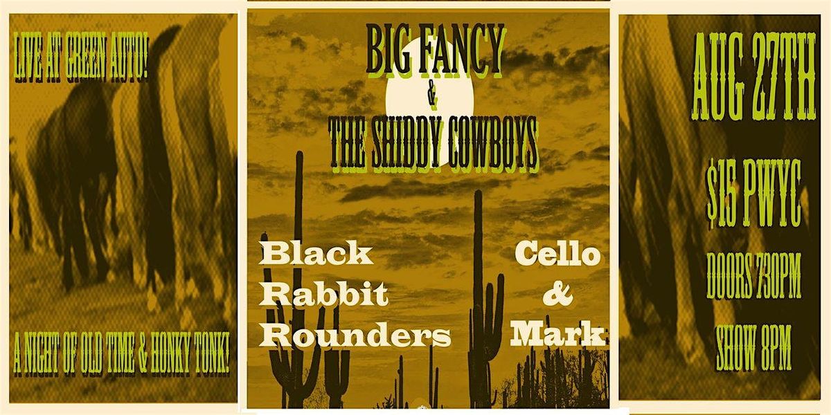 Big Fancy & The Shiddy Cowboys, Black Rabbit Rounders, Cello & Mark, 27 August | Event in Vancouver
