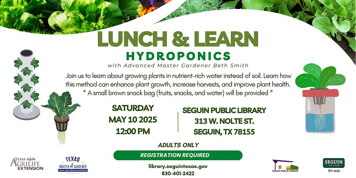 Lunch & Learn: Hydroponics, 10 May | Event in Seguin | AllEvents