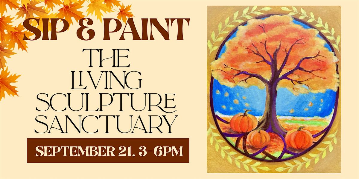 Sip, Savor & Paint at the Living Sculpture Sanctuary, 21 September | Event in Davie | AllEvents