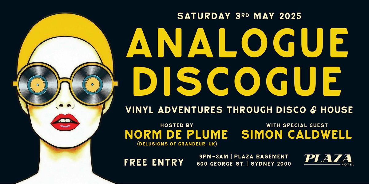 THE PLAZA & NORM DE PLUME PRESENTS: ANALOGUE DISCOGUE, 3 May | Event in Sydney | AllEvents