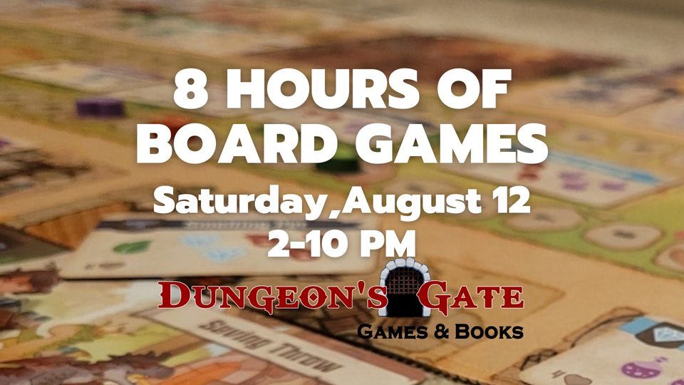 8 HOURS OF BOARD GAMES AT DUNGEONS GATE!, Dungeon's Gate, Ankeny, 12
