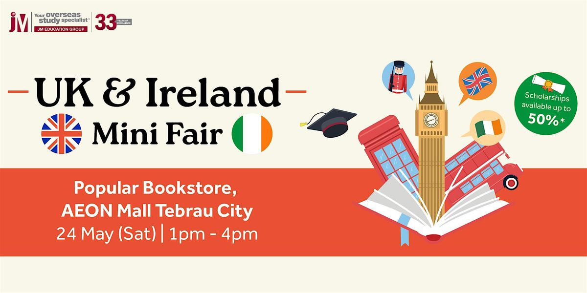 UK & Ireland Mini Fair 2025 @Popular Harris bookstore, AEON Tebrau City, 24 May | Event in Johor Bahru