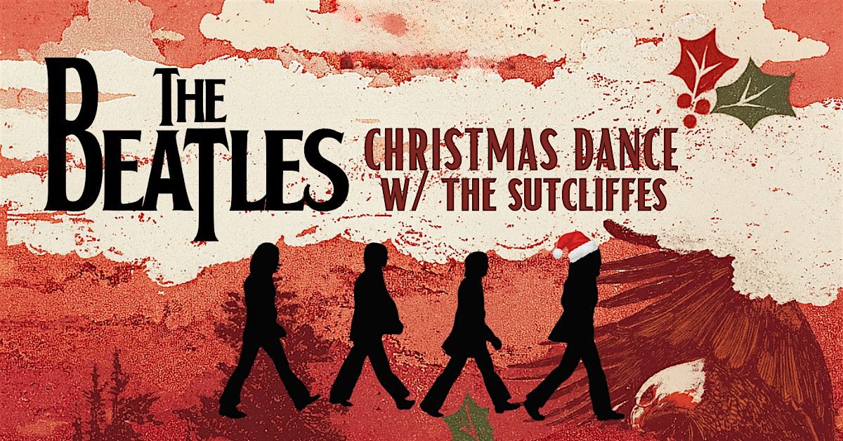 THE BEATLES CHRITMAS DANCE! - With The Sutcliffes, 20 December | Event in Sooke | AllEvents