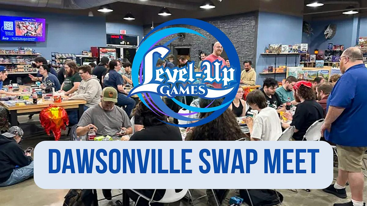 Swap Meet @ Level Up Games - DAWSONVILLE, 5 October | Event in Duluth | AllEvents