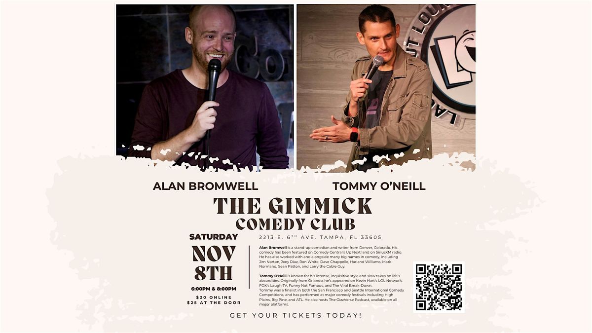 Alan Bromwell & Tommy O'Neill @ The Gimmick!!!! BYOB! 6PM Show!, 8 November | Event in Tampa | AllEvents