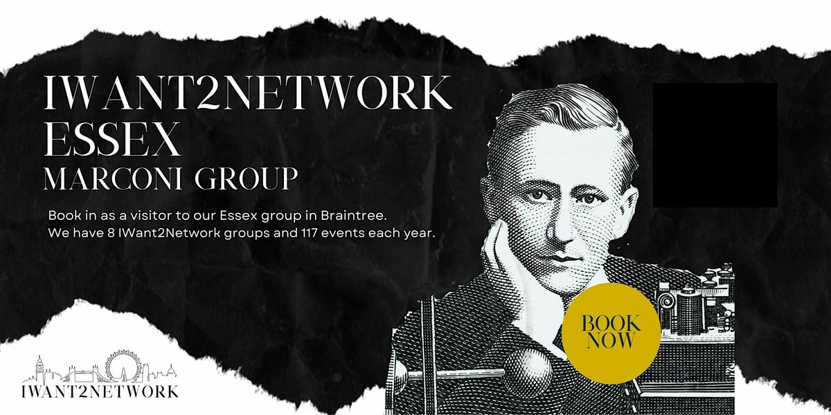 Essex Business Networking I Braintree Networking, Marconi IW2N Group, 21 January | Event in Braintree | AllEvents