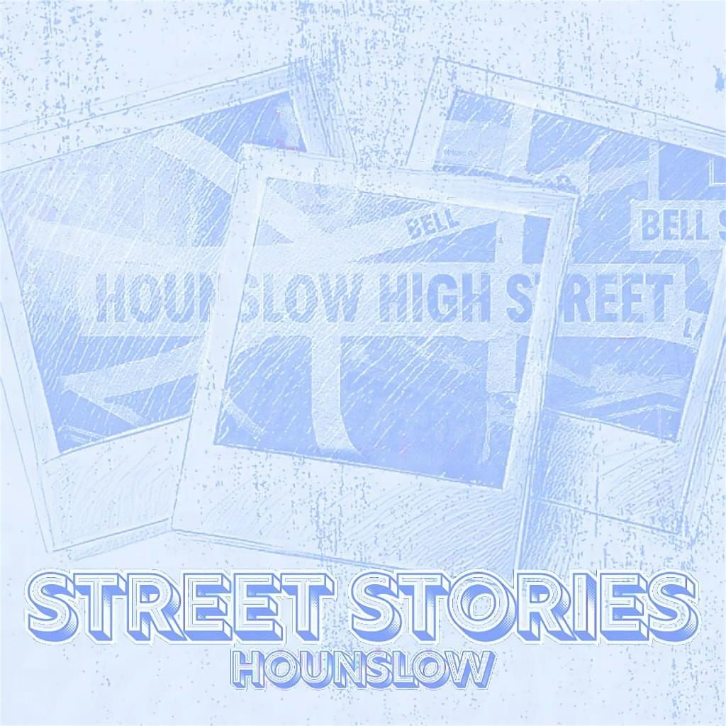 Street Stories Hounslow - Characters of the Street (Event 2), 27 July | Event in Hounslow | AllEvents