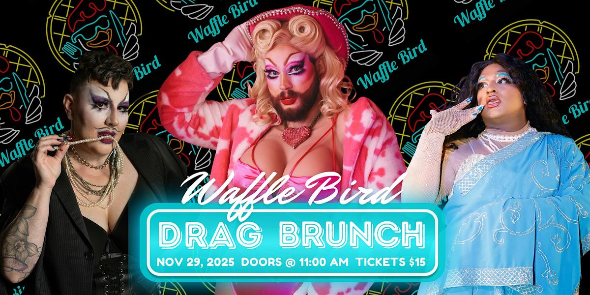 Waffle Bird Drag Brunch Hosted by Gogo Fetch, 29 November | Event in Edmonton | AllEvents
