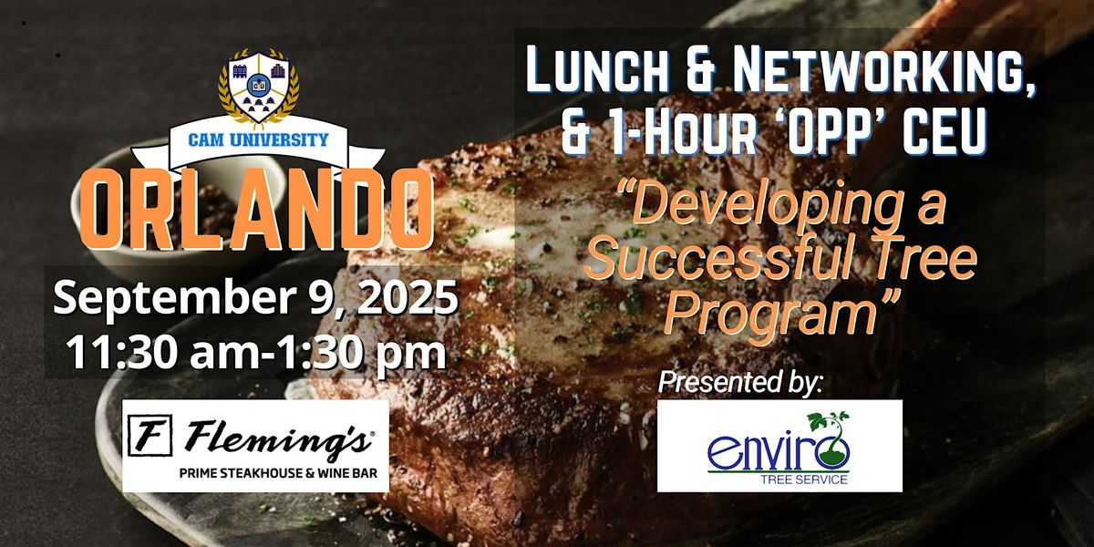 CAM U ORLANDO Complimentary Lunch, Networking and 1-Hr 'OPP' CEU | Flemings, 9 September | Event in Orlando