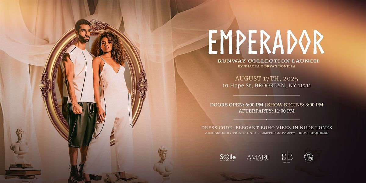 EMPERADOR RUNWAY COLLECTION LAUNCH / By SHACRA x Bryan Bonilla, 17 August | Event in Brooklyn | AllEvents