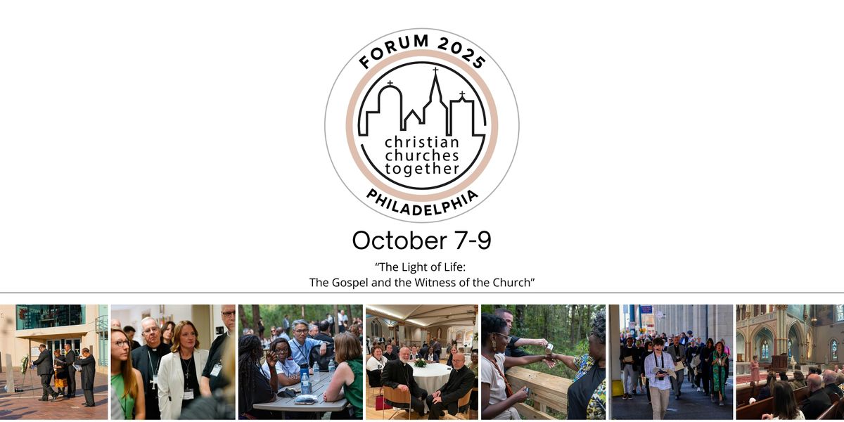 Christian Churches Together Forum 2025, 7 October | Event in Philadelphia | AllEvents