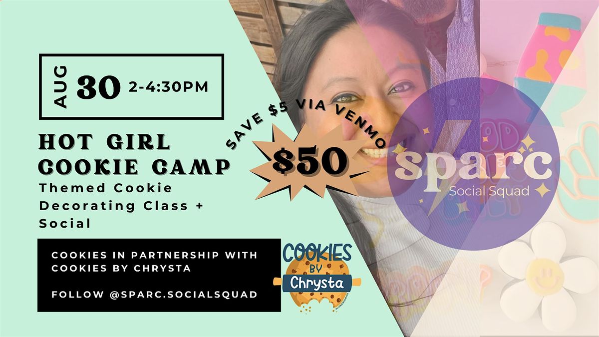 SPARC Social Squad: Hot Girl Cookie Camp - Cookie Decorating Class & Social, 30 August | Event in Dallas
