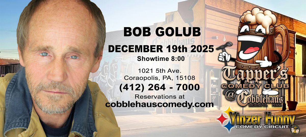 BOB GOLUB -  Tapper's Comedy Club @ Cobblehaus, 19 December | Event in Coraopolis | AllEvents