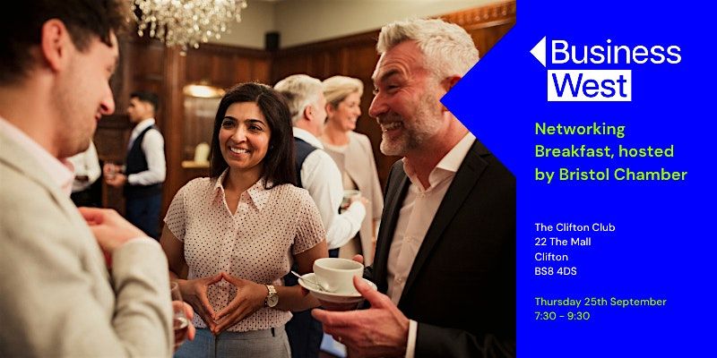Networking Breakfast, hosted by Bristol Chamber - September 2025, 25 September | Event in Clifton | AllEvents