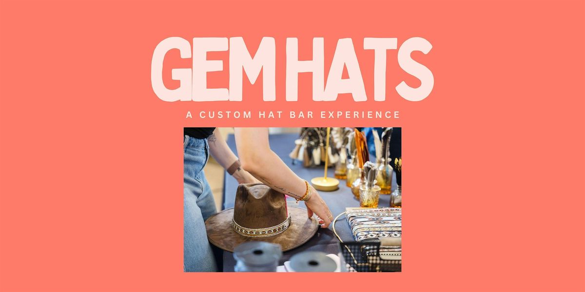 Gem Hats x DGC -- A Custom Hat Bar Experience!, 14 August | Event in Denver | AllEvents