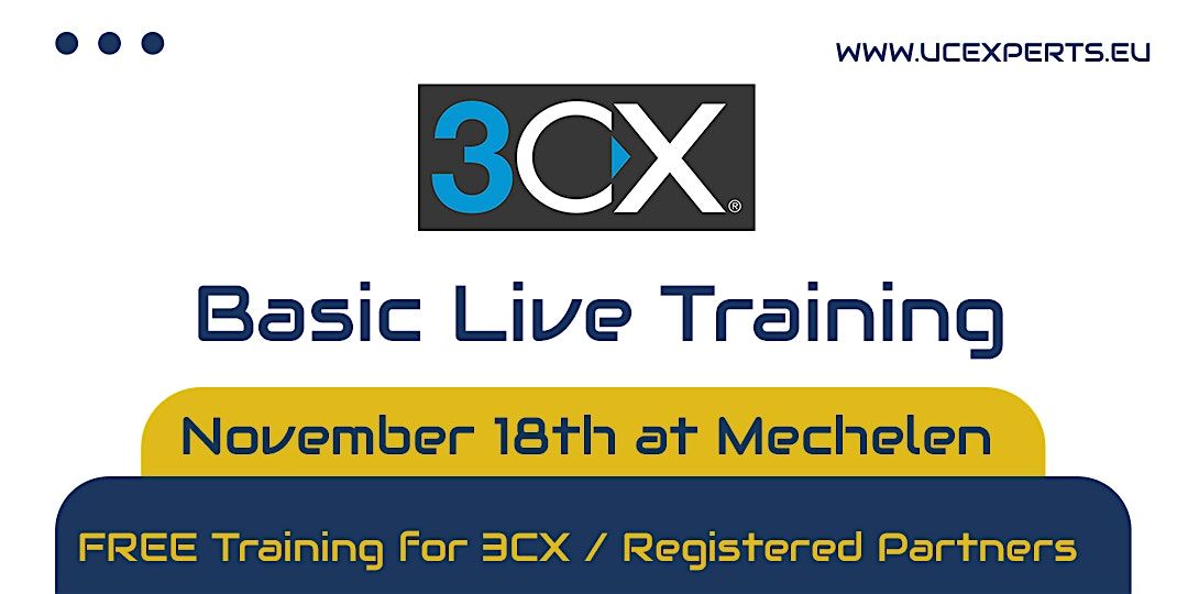 3CX Live Basic Technical Training  - 18 November 2025 - Mechelen, 18 November | Event in Mechelen | AllEvents