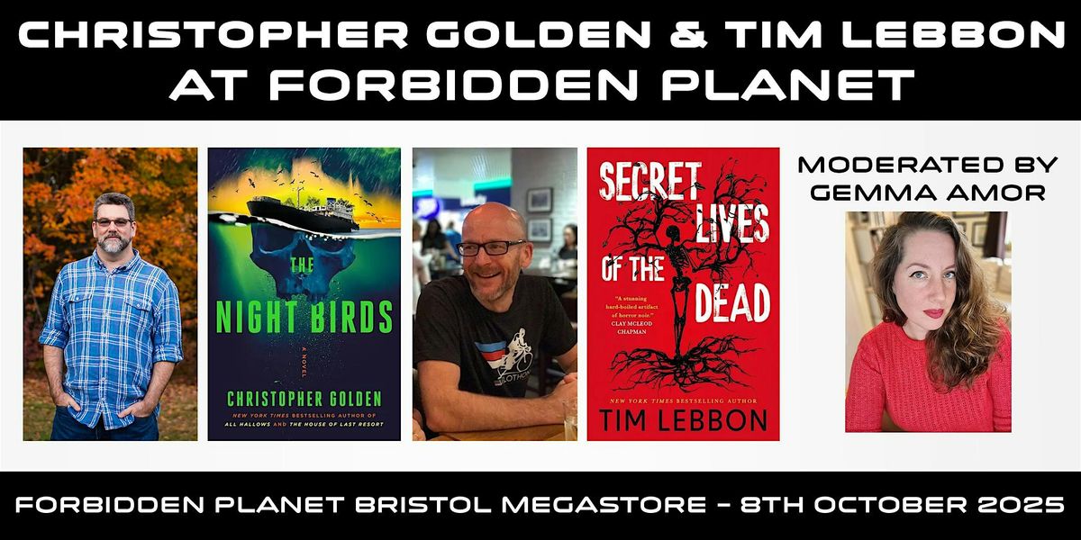 Christopher Golden and Tim Lebbon In-Conversation, 8 October | Event in Bristol | AllEvents
