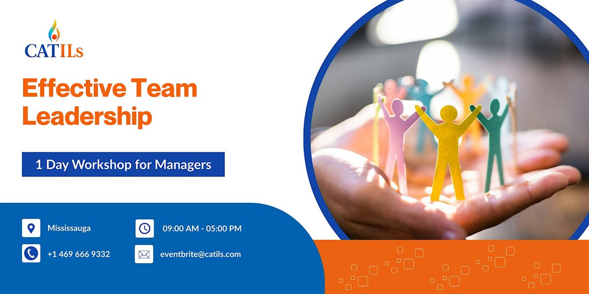 Effective Team Leadership: 1 Day Workshop for Managers in Mississauga, 22 October | Event in Mississauga | AllEvents