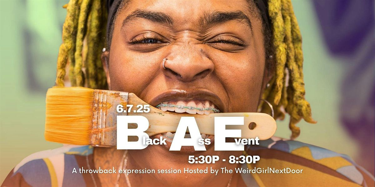 B.A.E. - A Throwback Expression Session, 7 June | Event in Chicago | AllEvents