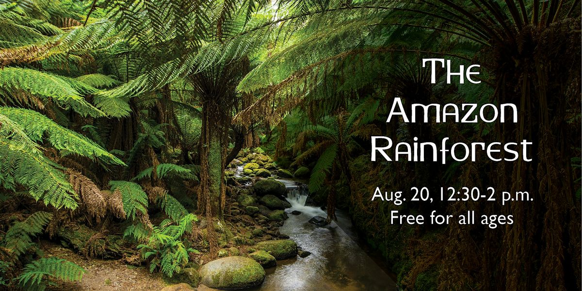 The Amazon Rainforest, 20 August | Event in Annandale | AllEvents