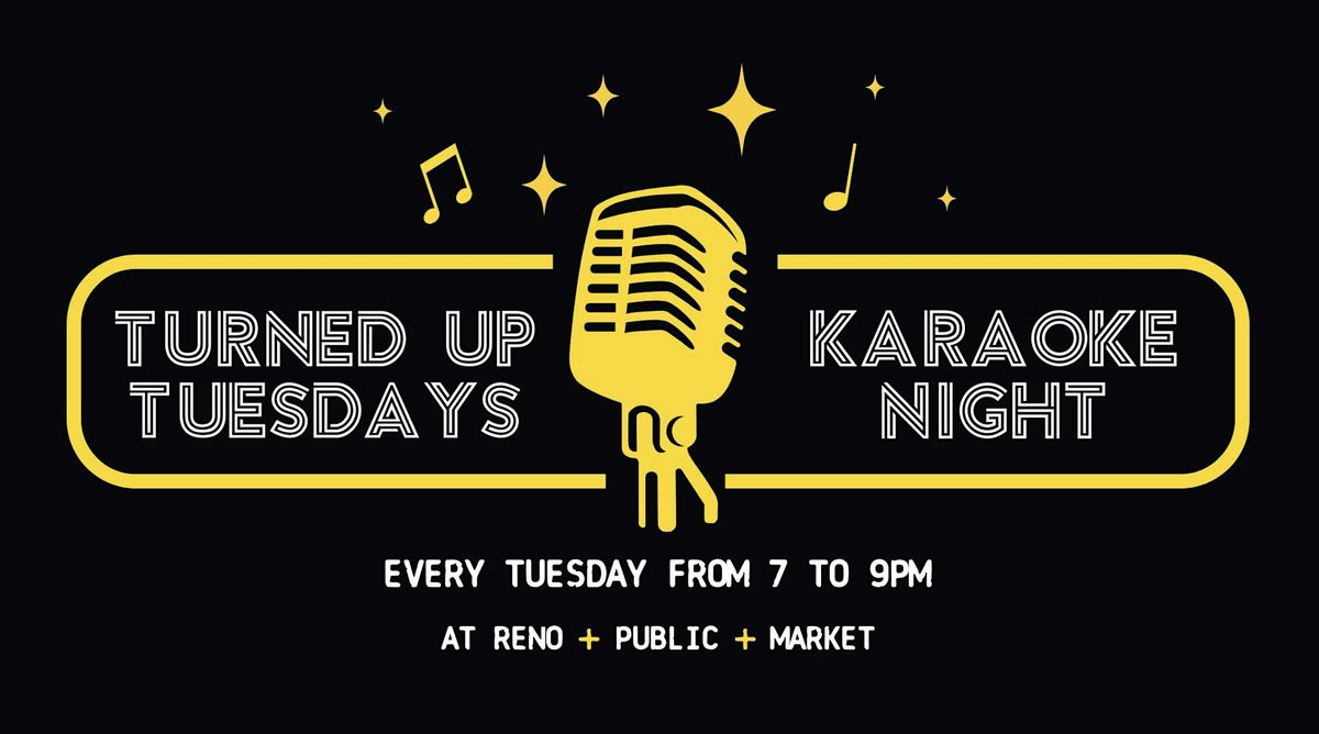 Turned Up Tuesday - Karaoke at Reno Public Market | Event in Reno | AllEvents