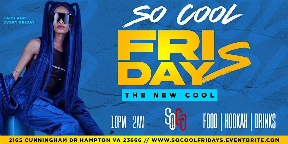 SoCool Fridays | Event in Hampton | AllEvents
