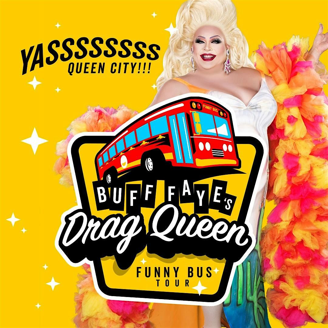 Buff Faye's Drag Queen Funny Bus Tour: YASSS! QUEEN CITY!, 15 November | Event in Charlotte | AllEvents