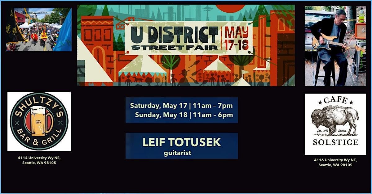 U District Street Fair - Leif Totusek, @ Cafe Solstice, 18 May | Event in Seattle | AllEvents