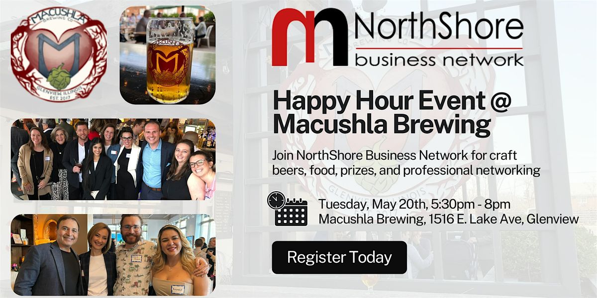NorthShore Business Network: Happy Hour @ Macushla Brewing (May 20th), 20 May | Event in Glenview | AllEvents