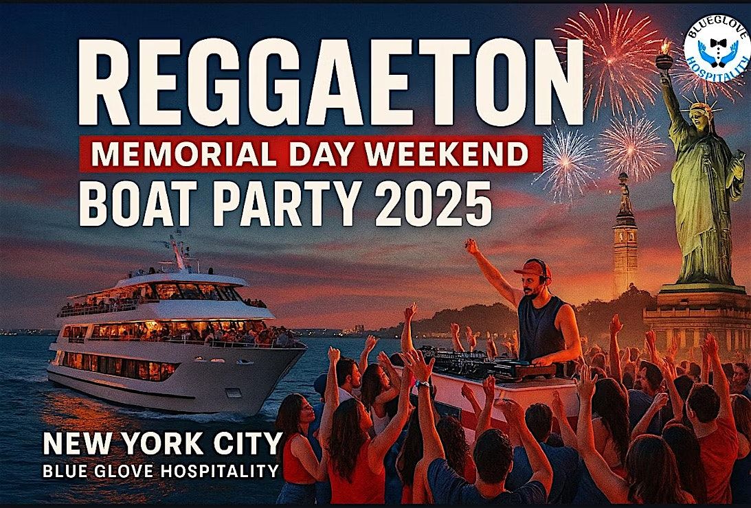 FUEGO AFLOAT Reggaeton Memorial Day Cruise 2025, Skyport Marina, New Memorial Day Weekend 2025 Events In New York City