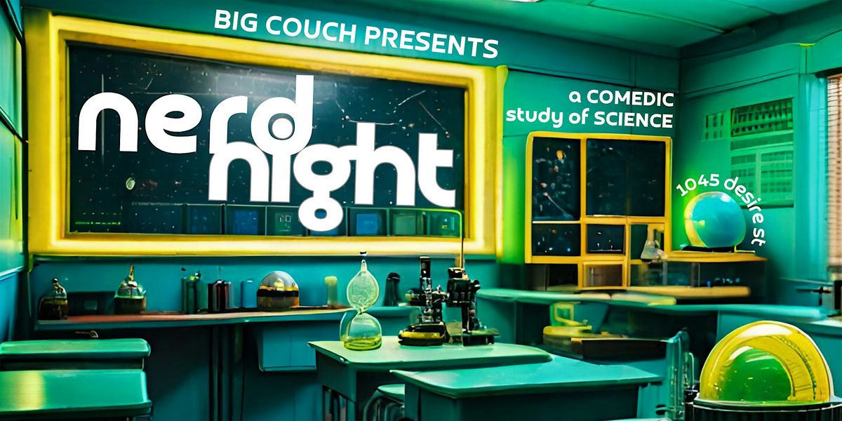 Nerd Night: A Comedic Study of Science, 21 June | Event in New Orleans | AllEvents